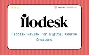 Read more about the article Flodesk Review for Digital Course Creators | 5 Game-Changing Benefits