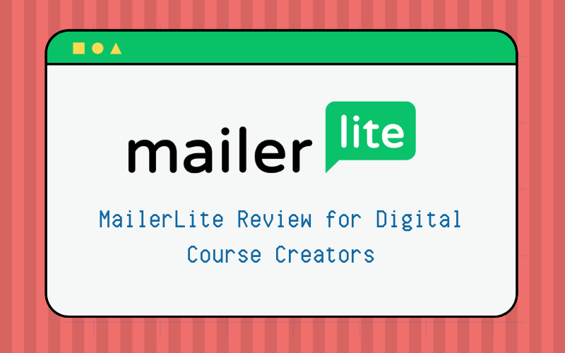 Read more about the article MailerLite Review for Digital Course Creators | Excellent 5 Key Benefits