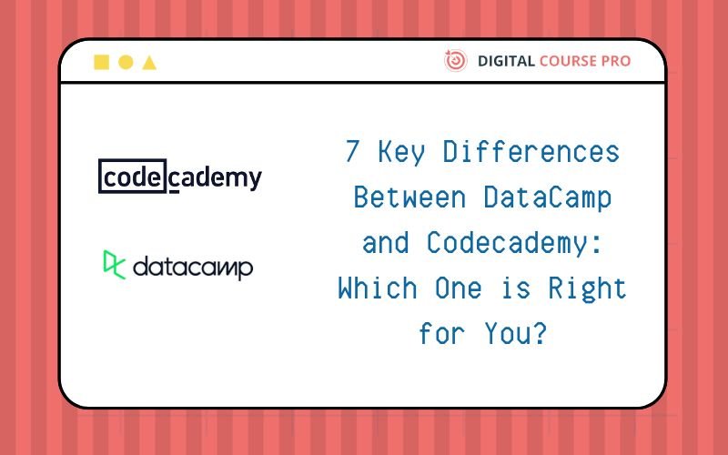 Read more about the article 7 Key Differences Between DataCamp vs Codecademy: Which One is Right for You?