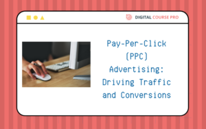 Read more about the article Pay-Per-Click (PPC) Advertising: Driving Traffic and Conversions