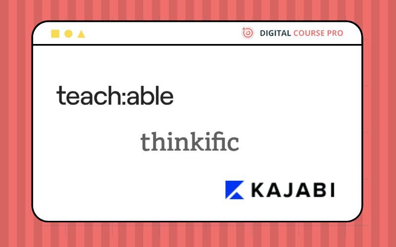 Teachable vs Thinkific vs Kajabi