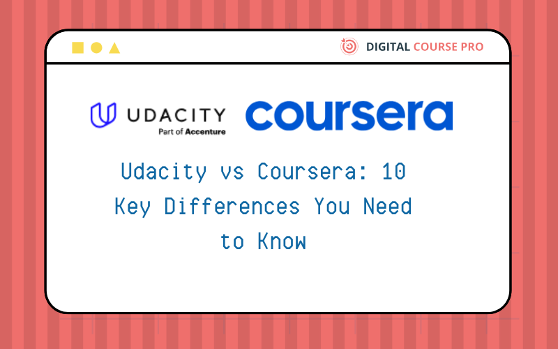 Read more about the article Udacity vs Coursera: 10 Key Differences You Need to Know